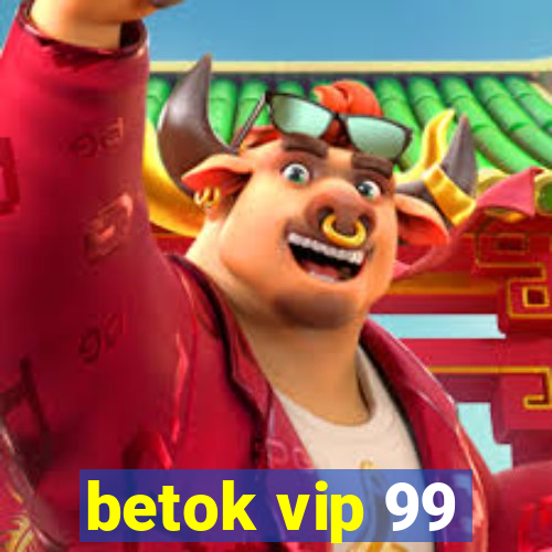 betok vip 99